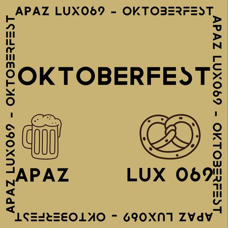 OKTOBERFEST ft. Lux 089