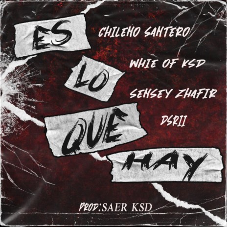 Es lo que hay ft. Sensey Zhafir, DSRII & Whie Of KSD | Boomplay Music