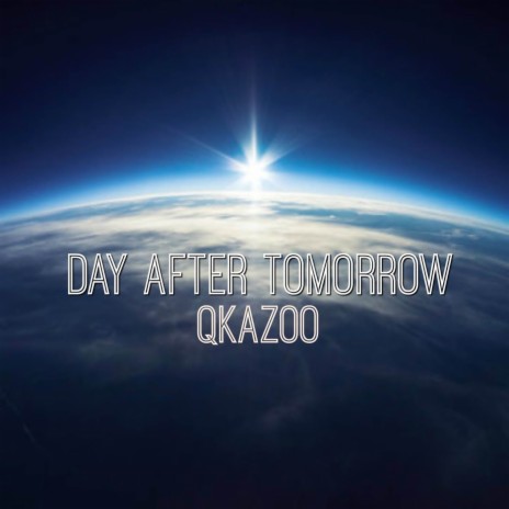 Day After Tomorrow | Boomplay Music