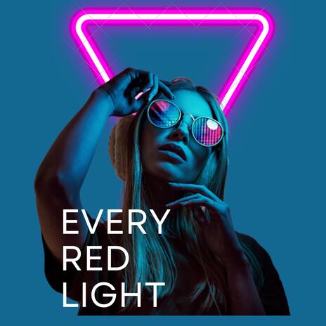 Every Redlight | Boomplay Music