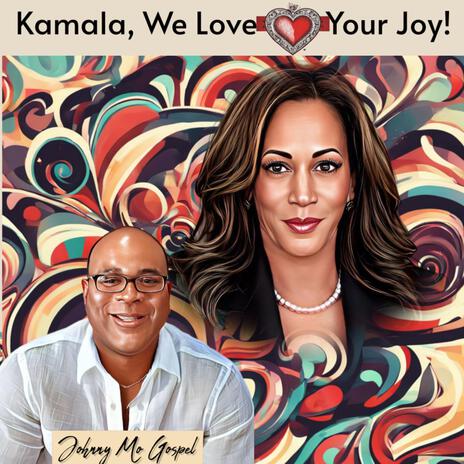 KAMALA, WE LOVE YOUR JOY (Special Version KAMALA, WE LOVE YOUR JOY INSTRUMENTAL) | Boomplay Music