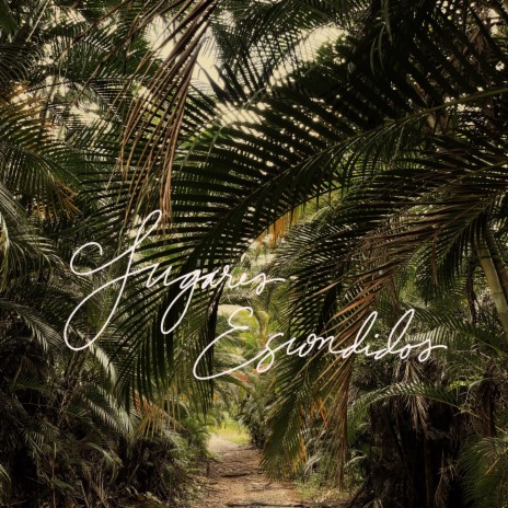 Lugares Escondidos ft. John Michael Barry | Boomplay Music