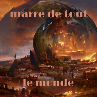 marre de tout le monde lyrics | Boomplay Music