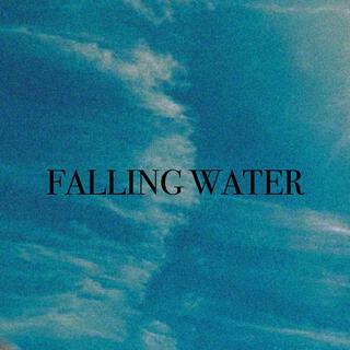 FALLING WATER