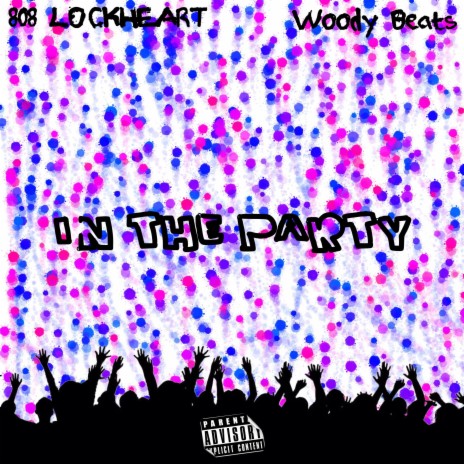 In The Party ft. Woody Beats