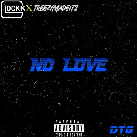 No Love ft. TreezyMadeiT2 | Boomplay Music