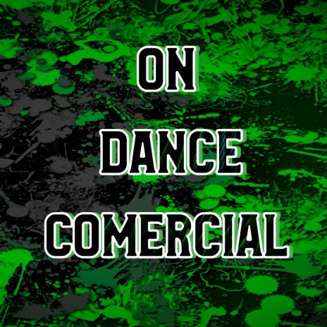 ON Dance Comercial | Boomplay Music