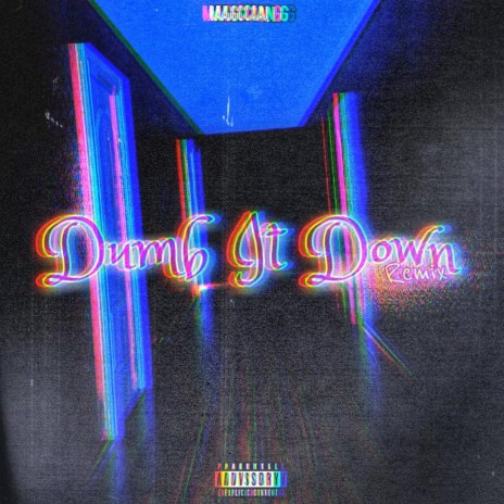 Dumb It Down (Remix) | Boomplay Music