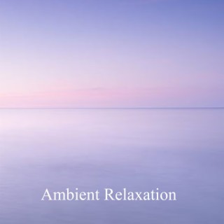 Ambient Relaxation