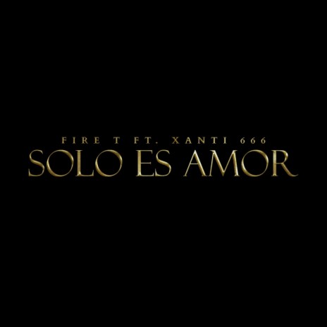 SOLO ES AMOR ft. XANTI 666