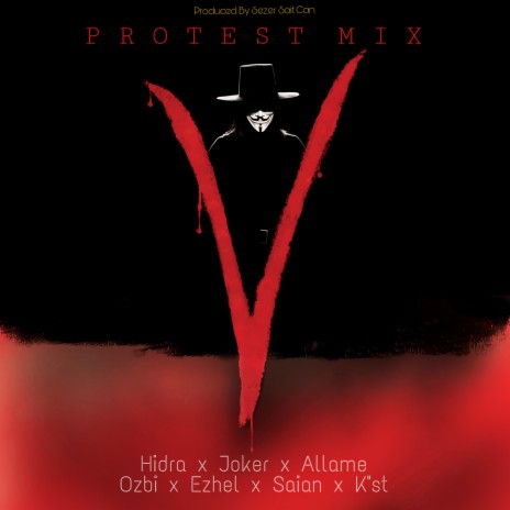 Protest Mix V (Remix) ft. Saian, K''st, Hidra, Allame & Ozbi | Boomplay Music