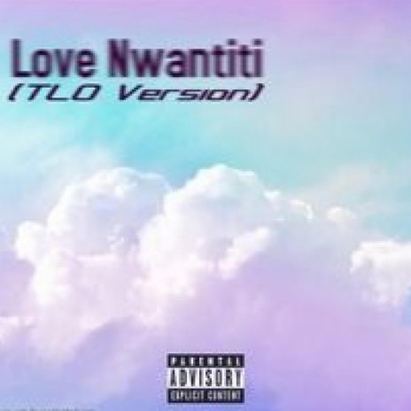 Love Nwantiti (TLO Mix) | Boomplay Music