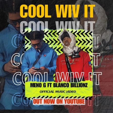 Cool Wiv It ft. Blanco Billionz