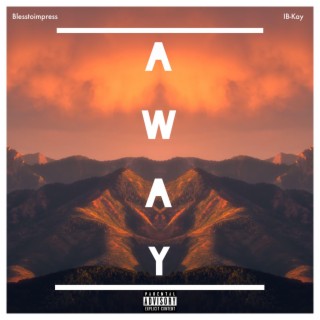 Away ft. IB-Kay lyrics | Boomplay Music
