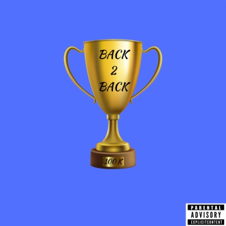 BACK 2 BACK | Boomplay Music