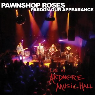 Pardon Our Appearance: Live at Ardmore Music Hall