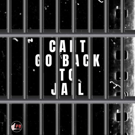 Cant Go Back To Jail | Boomplay Music