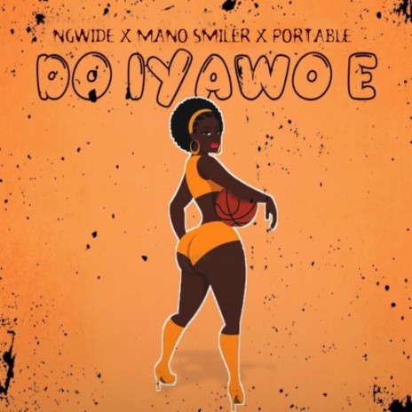 Do Iyawo E (E Post Awa na) ft. Portable & Mano Smiler