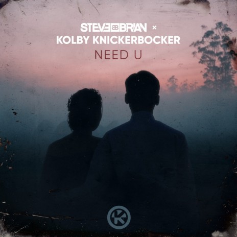 Need U ft. Kolby Knickerbocker | Boomplay Music