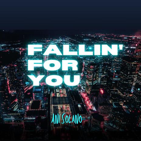 Fallin' for You | Boomplay Music