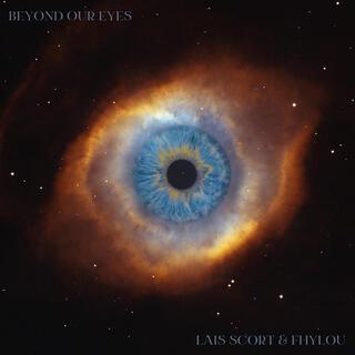 Beyond Our Eyes ft. Fhylou lyrics | Boomplay Music