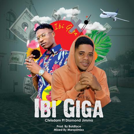 Ibi Giga ft. Diamond Jimma | Boomplay Music