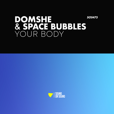 Your Body ft. Space Bubbles