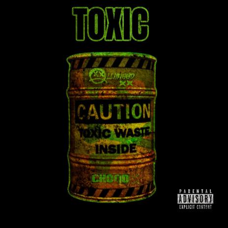 Toxic ft. Choqolate | Boomplay Music