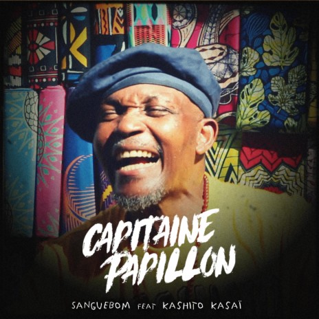 Capitaine Papillon ft. Kashito Kasaï | Boomplay Music