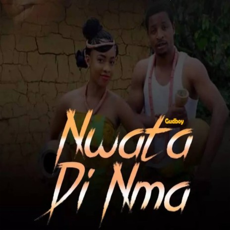 Nwata Di Nma | Boomplay Music