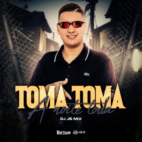 Toma Toma a Noite Inteira | Boomplay Music