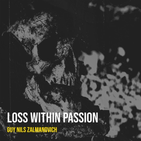 Loss Within Passion | Boomplay Music