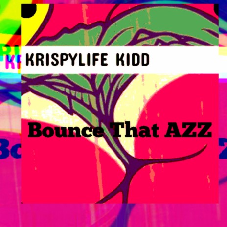 Bounce That Azz | Boomplay Music