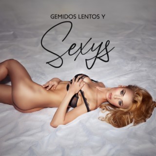 Gemidos Lentos y Sexys: Guitarra Sensual con Sonidos Sexys de Sexo, Mejor Música Erótica de Medianoche