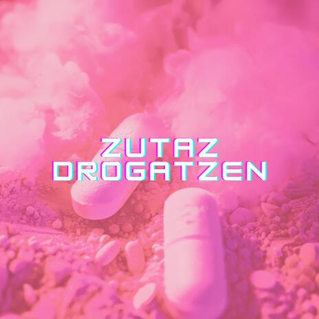 Zutaz drogatzen | Boomplay Music