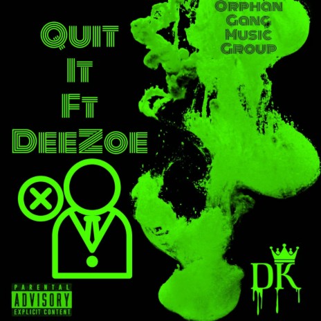 Quit It ft. DeeZoe | Boomplay Music