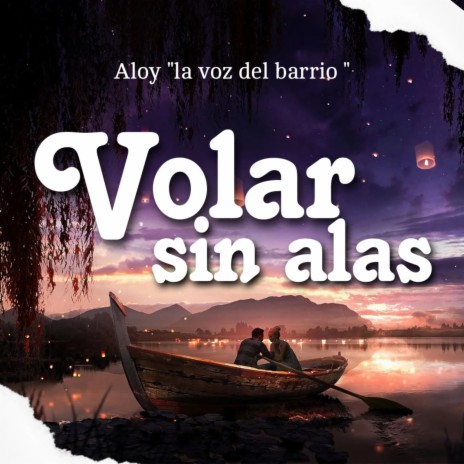 Volar Sin Alas | Boomplay Music