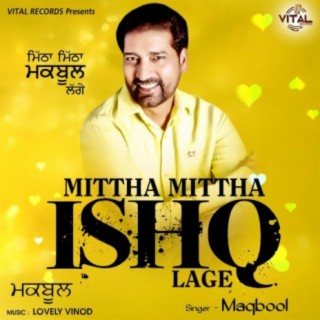 Mittha Mittha Ishq Lage