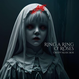 Ring a Ring o' Roses (Creepy Music Box)