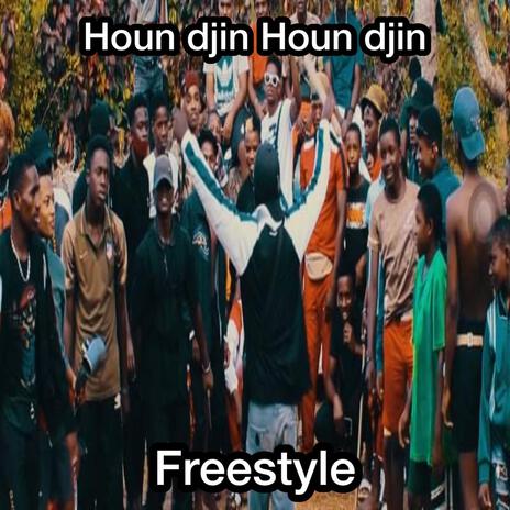 Houn djin Houn djin freestyle | Boomplay Music