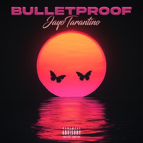 Bulletproof | Boomplay Music