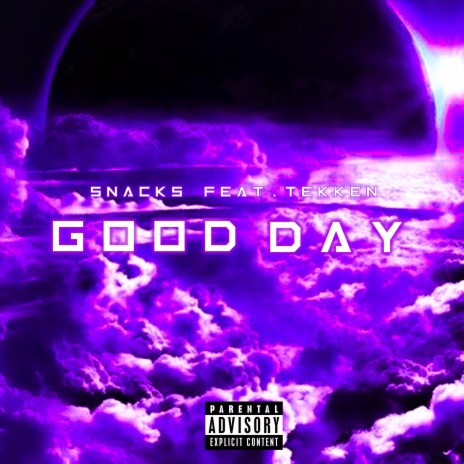 Good Day ft. Tekken! | Boomplay Music