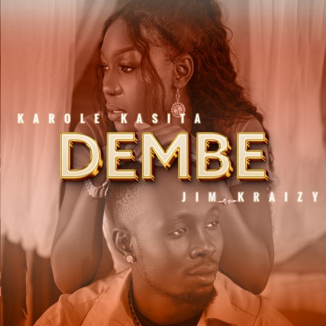 DEMBE ft. Karole Kasita | Boomplay Music