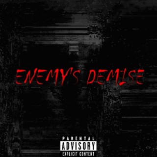 ENEMY'S DEMISE