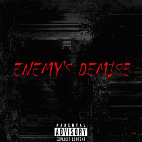 ENEMY'S DEMISE | Boomplay Music