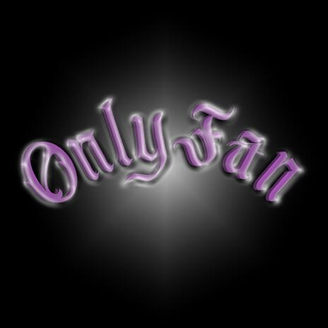 Onlyfan | Boomplay Music