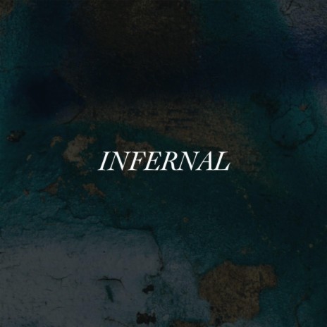 INFERNAL | Boomplay Music