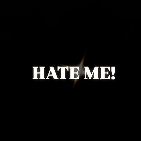 HATE ME V2 | Boomplay Music