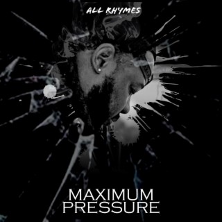 MAXIMUM PRESSURE lyrics | Boomplay Music