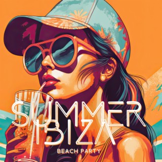 Summer Ibiza Beach Party: Top 100 Chill House Mix, Tropical Sexy Party